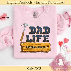 dad life totally nailed it father's day