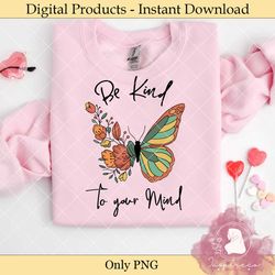 be kind to your mind sublimation graphic