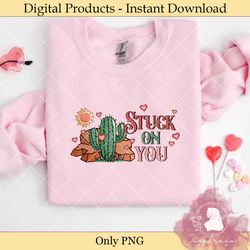 cactus western valentine stuck on you