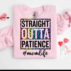 straight outta patience mom life leopard