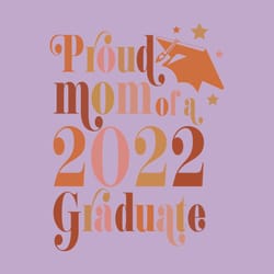 proud mom of a 2022 graduate svg