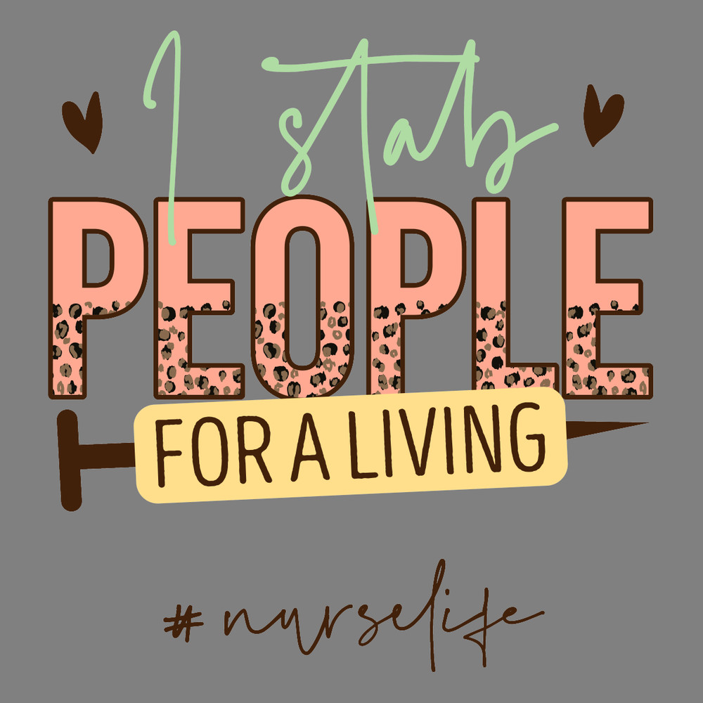 I-Stab-People-for-a-Living---Nurse-PNG-Digital-PNG220624CF4399.png