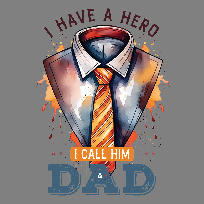 I-Have-a-Hero-I-Call-Him-Dad-Sublimation-PNG220624CF4190.png