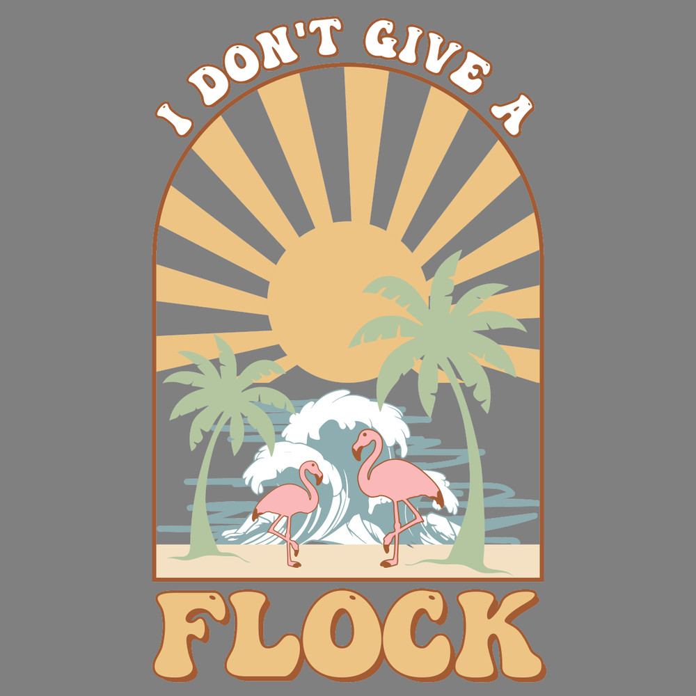 I-Don't-Give-a-Flock---Retro-Summer-PNG-Digital-PNG220624CF4281.png