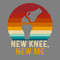 Knee-Surgery-T-shirt-New-Knee-New-Me-Digital-Download-Files-PNG270624CF7187.png