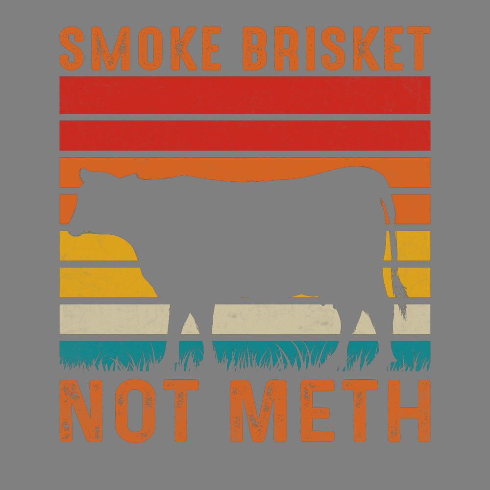 BBQ-Shirt-Design-Smoke-Brisket-Not-Meth-Digital-Download-Files-PNG270624CF7430.png