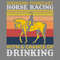 Horse-T-shirt-Horse-Racing-and-Drinking-Digital-Download-Files-PNG270624CF7203.png