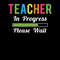 Teacher-T-Shirt-Design-Teacher-Progress-Digital-Download-Files-PNG270624CF7908.png