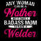 Any-Woman-Can-Be-a-Mother-Welder-T-shirt-PNG270624CF8002.png