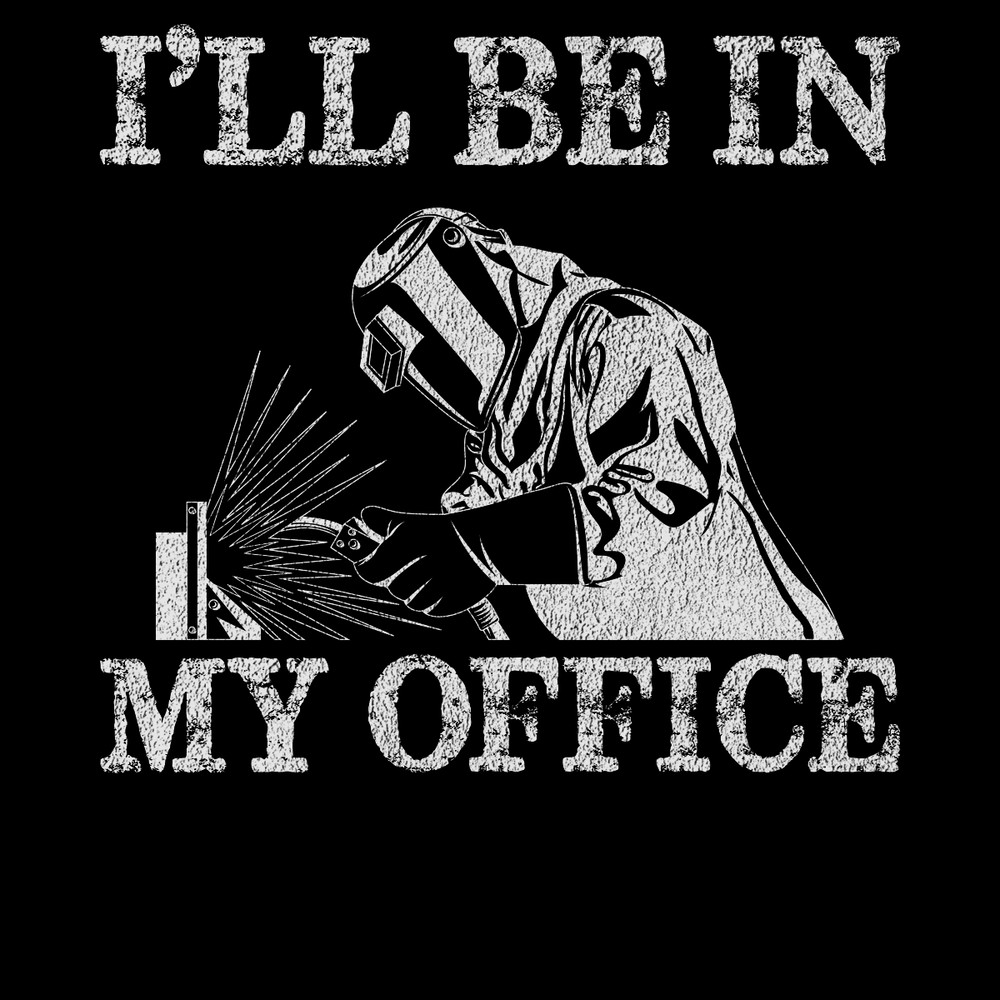 I'll-Be-in-My-Office-Welder-T-shirt-Digital-Download-Files-PNG270624CF8005.png