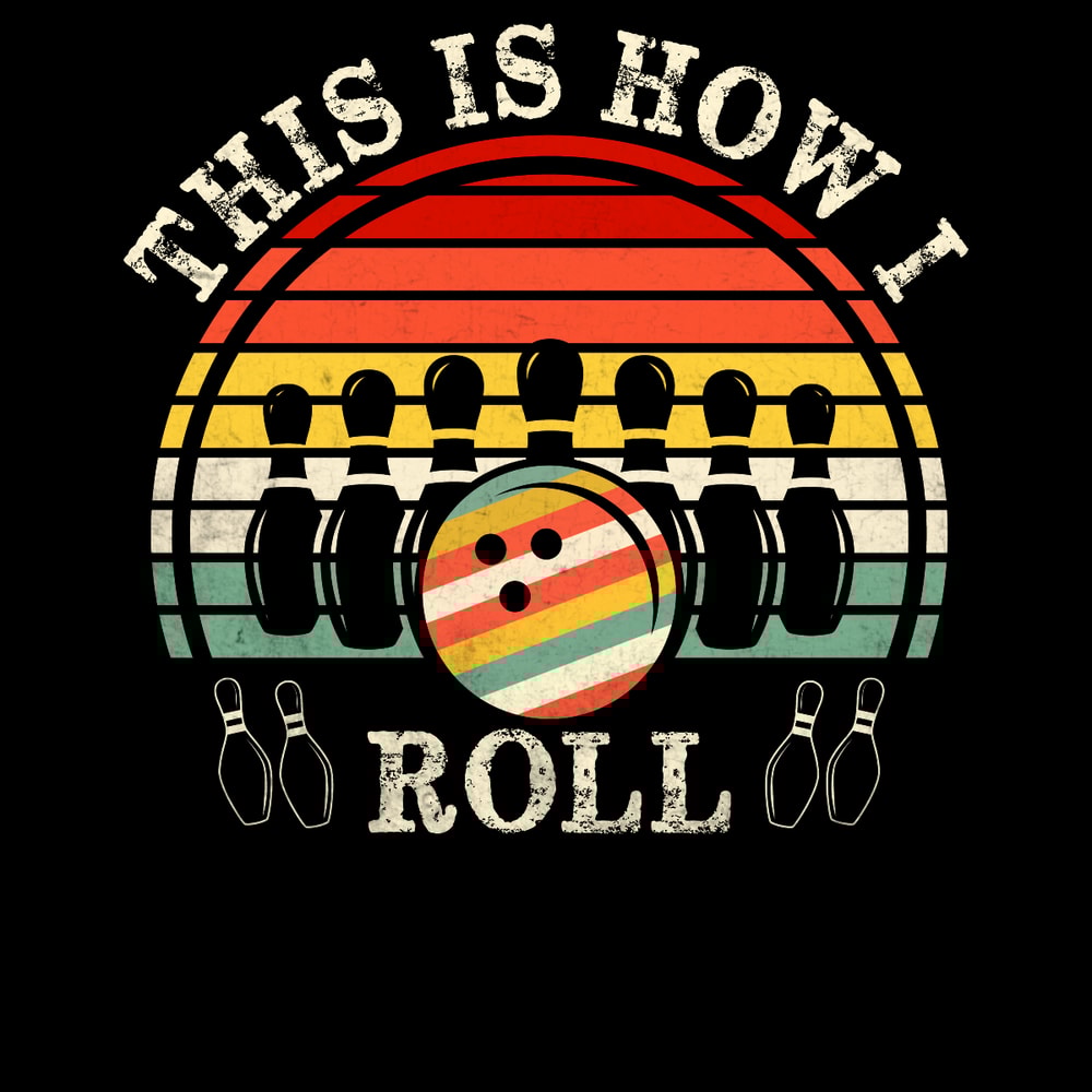 This-is-How-I-Roll-Bowling-Bowler-Shirt-Digital-Download-PNG270624CF7303.png