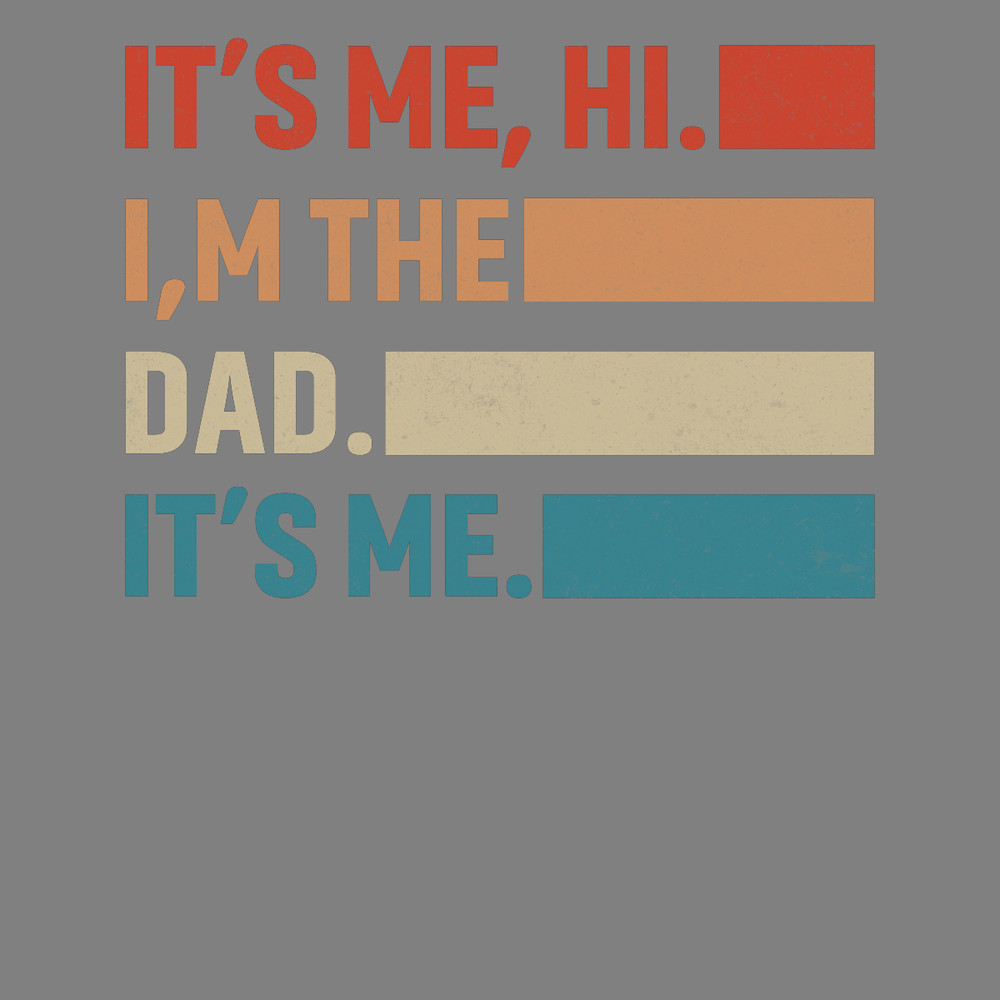 It's-Me-Hi-I'm-the-Dad-Vintage-Father's-Digital-Download-PNG270624CF7328.png