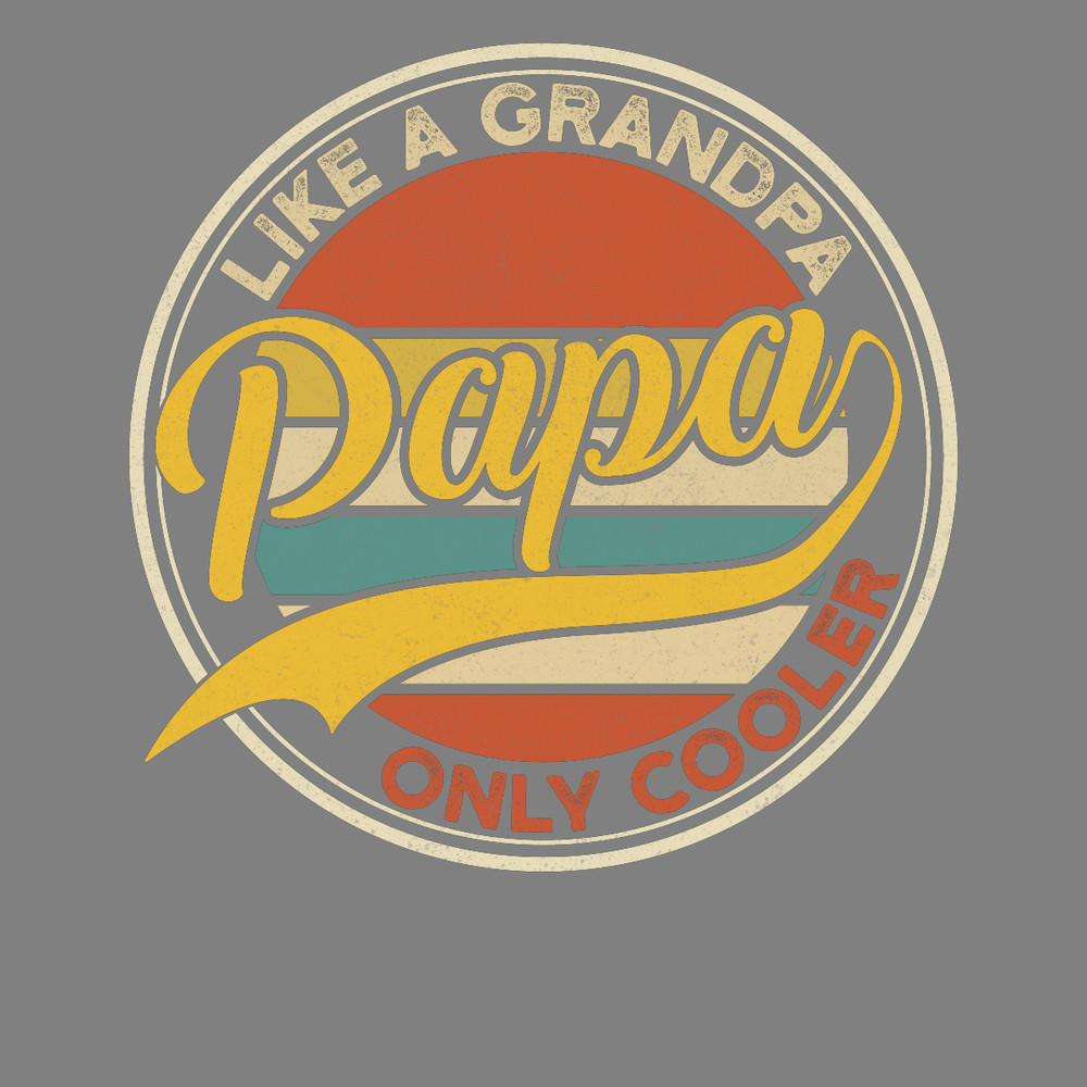 Papa-Like-a-Grandpa-Only-Cooler-Dad-Digital-Download-Files-PNG270624CF7332.png