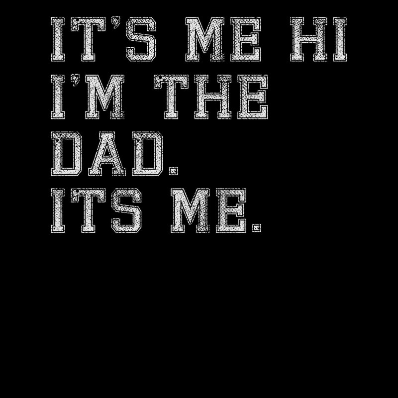 It's-Me-Hi-I'm-the-Dad-Fathers-Day-Shirt-PNG270624CF7340.png