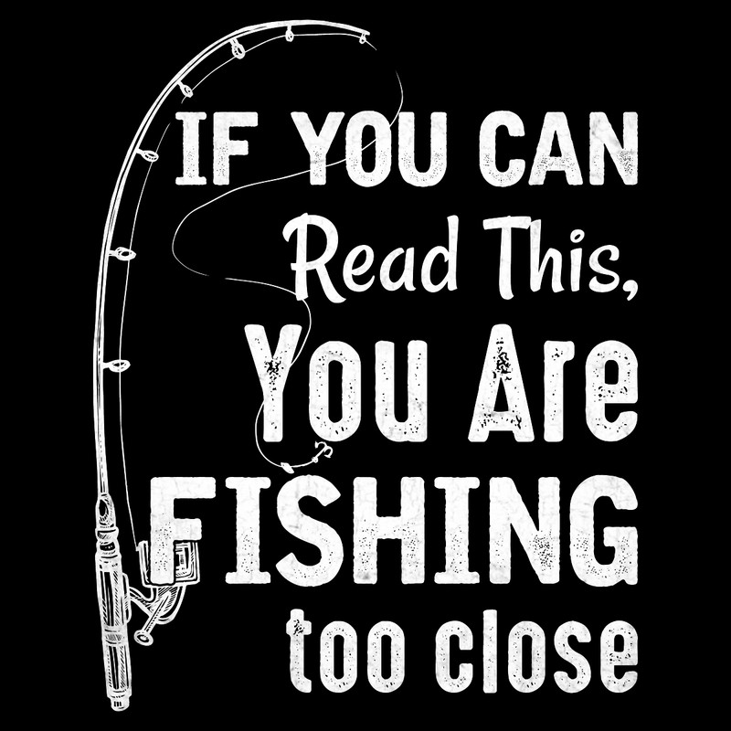 If-You-Can-Read-This,-Fishing-T-shirt-Digital-Download-Files-PNG270624CF8062.png