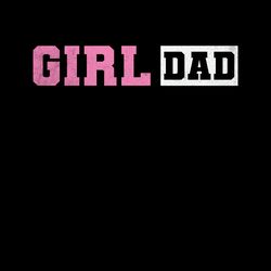 father tshirt design girl dad father digital download files