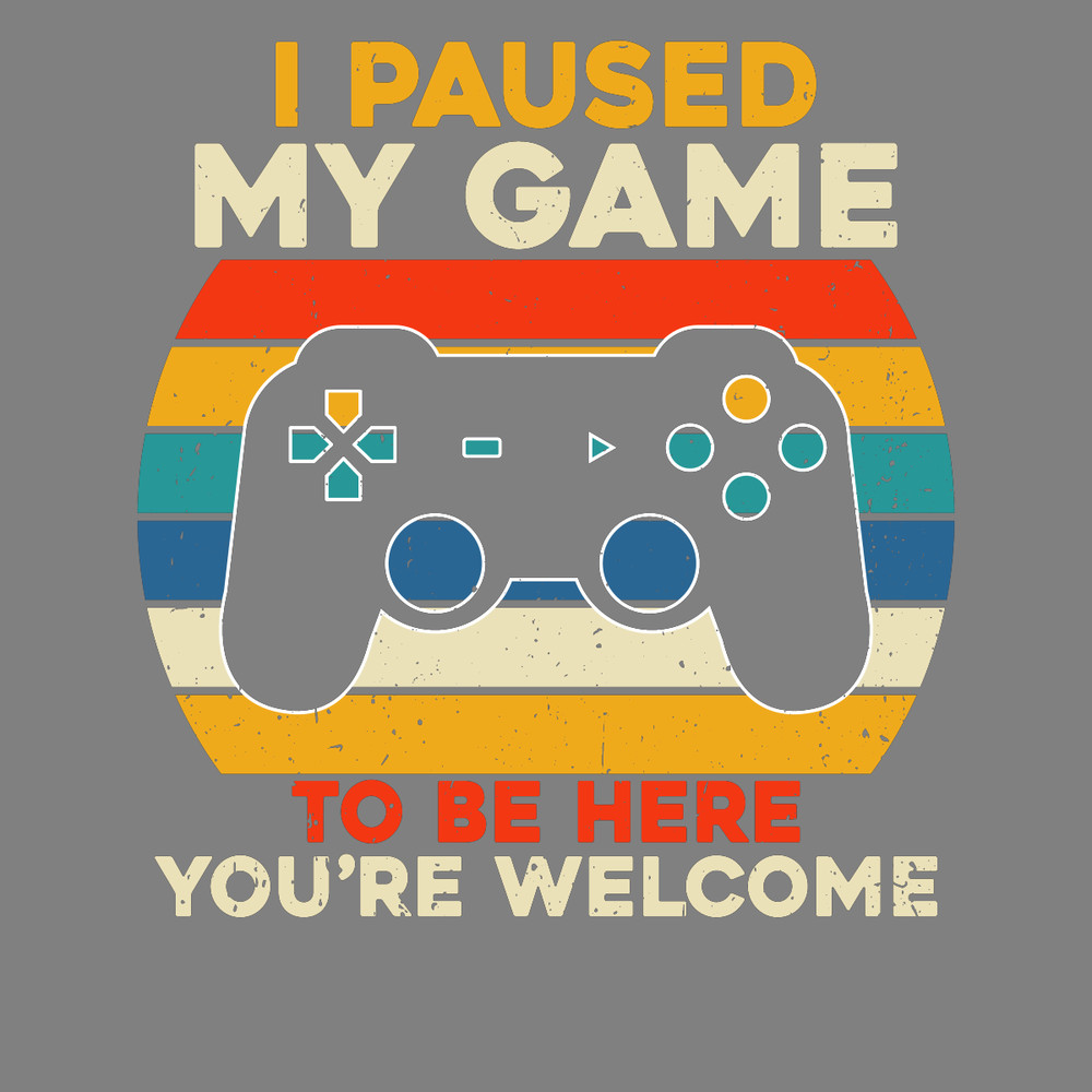 I-Pause-My-Game-to-Be-Here-Funny-Gamer-Digital-PNG270624CF7373.png