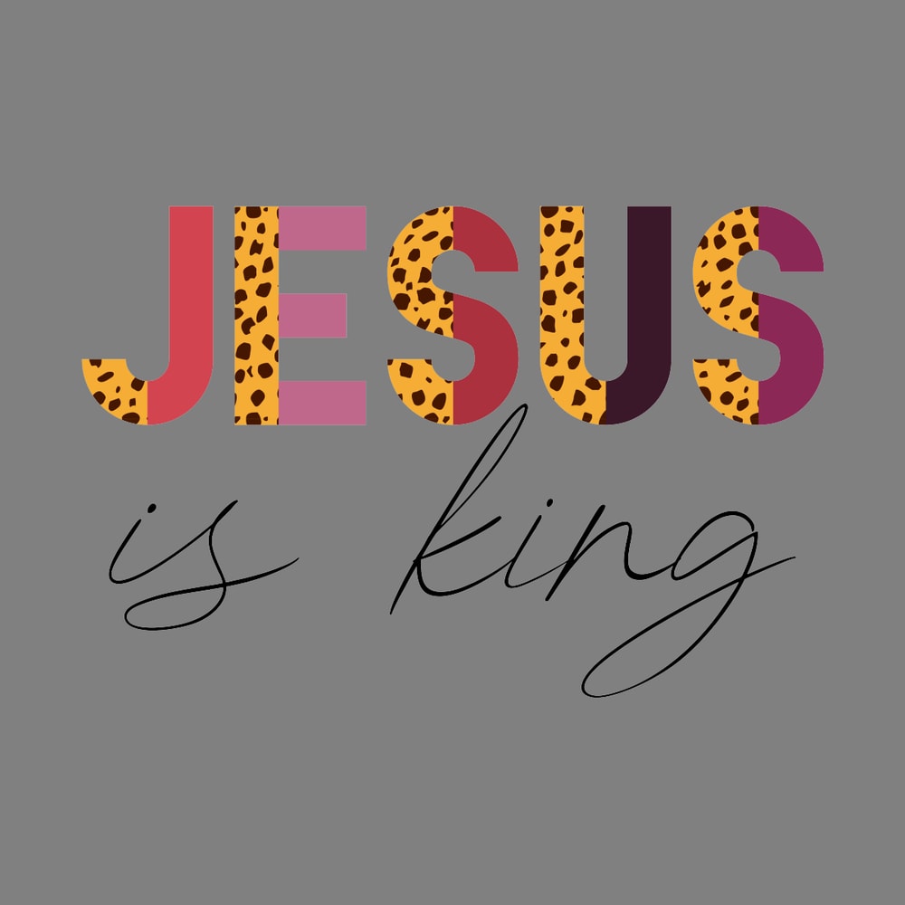 Jesus-is-King-God-Sublimation-Digital-Download-Files-PNG280624CF9282.png