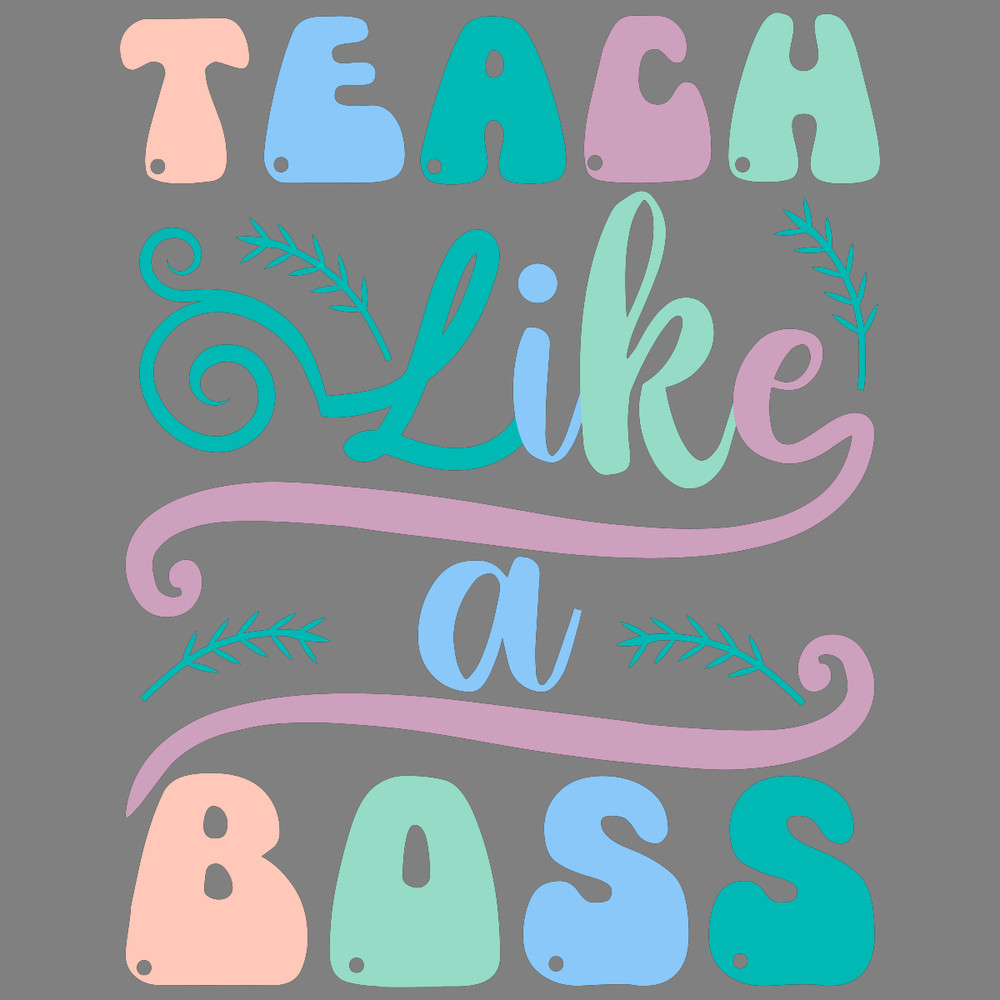 Teach-Like-a-Boss-Back-to-School-Digital-Download-Files-SVG260624CF6924.png