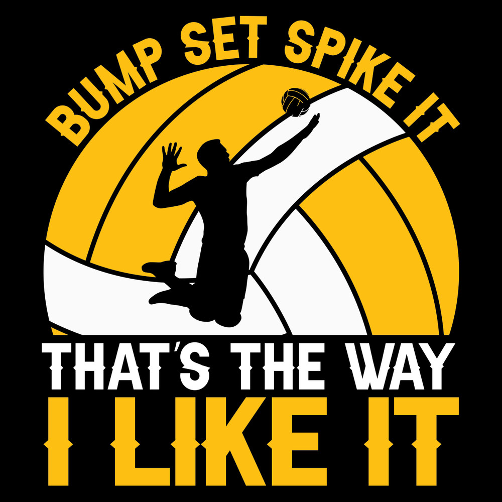 Bump-Set-Spike-It-That's-the-Way-I-Like-Digital-SVG280624CF9221.png