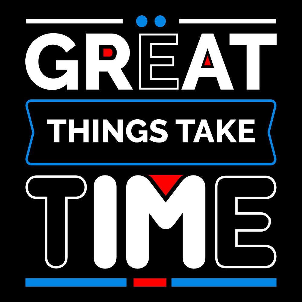 Great-Things-Take-Time-T-Shirt-Design-Digital-Download-Files-SVG260624CF6951.png