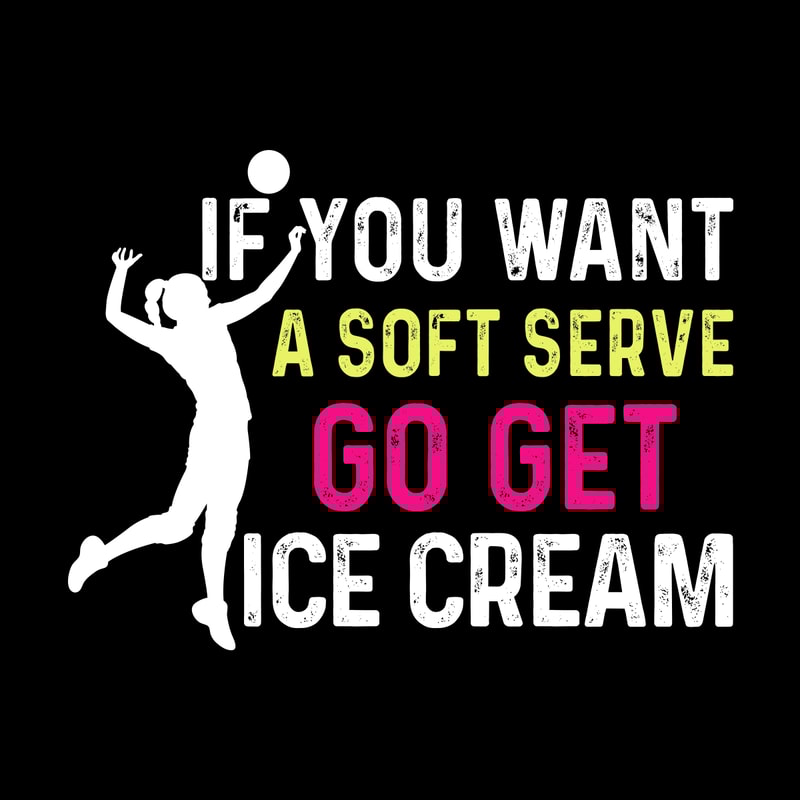 If-You-Want-a-Soft-Serve-Go-Get-Ice-Digital-SVG280624CF9227.png