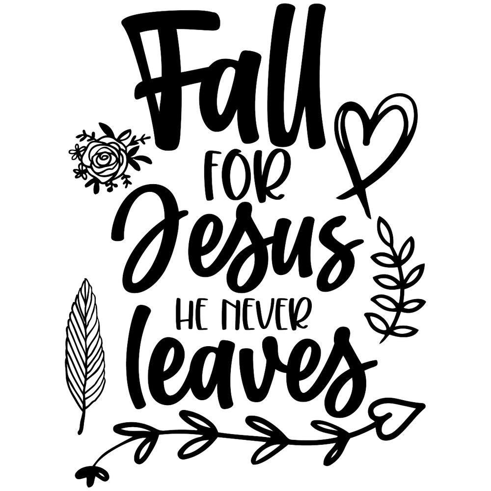 Fall-for-Jesus-He-Never-Leaves-Digital-Download-Files-SVG270624CF8306.png