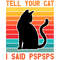 Vintage-Tell-Your-Cat-I-Said-Pspsps-Digital-Download-Files-SVG280624CF9296.png