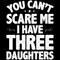 You-Can't-Scare-Me-I-Have-Three-Daughter-SVG270624CF8807.png