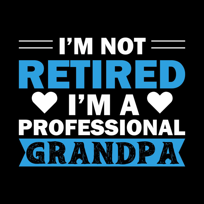 Free-I'm-a-Not-Retired-I'm-Professional-Digital-Download-Files-SVG270624CF8807.png