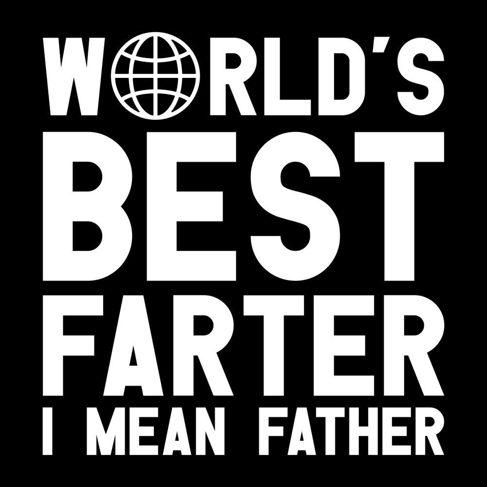 World's-Best-Farter-I-Mean-Father-Funny-Digital-Download-Files-SVG270624CF8807.png