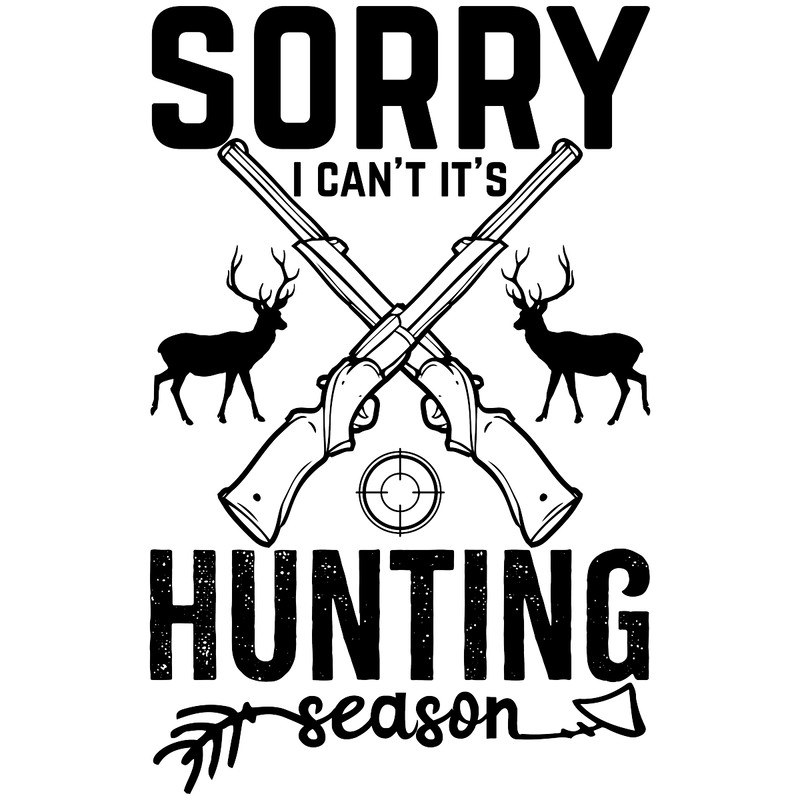 Sorry-I-Can't-Its-Hunting-Season-Deer-Digital-Download-Files-SVG270624CF8350.png