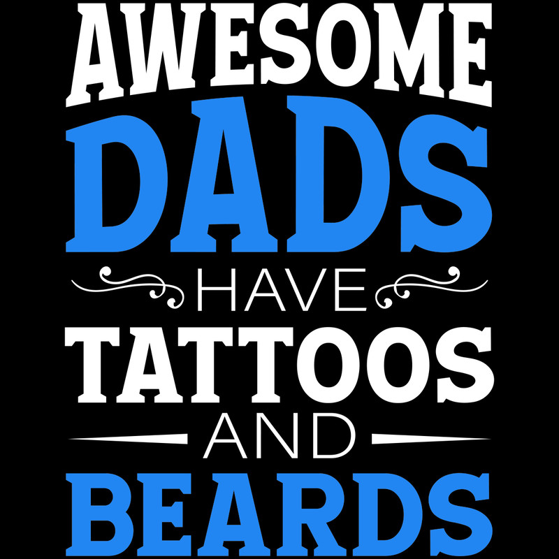 Awesome-Dads-Have-Tattoos-and-Beards-Digital-Download-Files-SVG270624CF8826.png