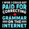 I-Wish-I-Could-Get-Paid-for-Correcting-Digital-Download-SVG280624CF9334.png