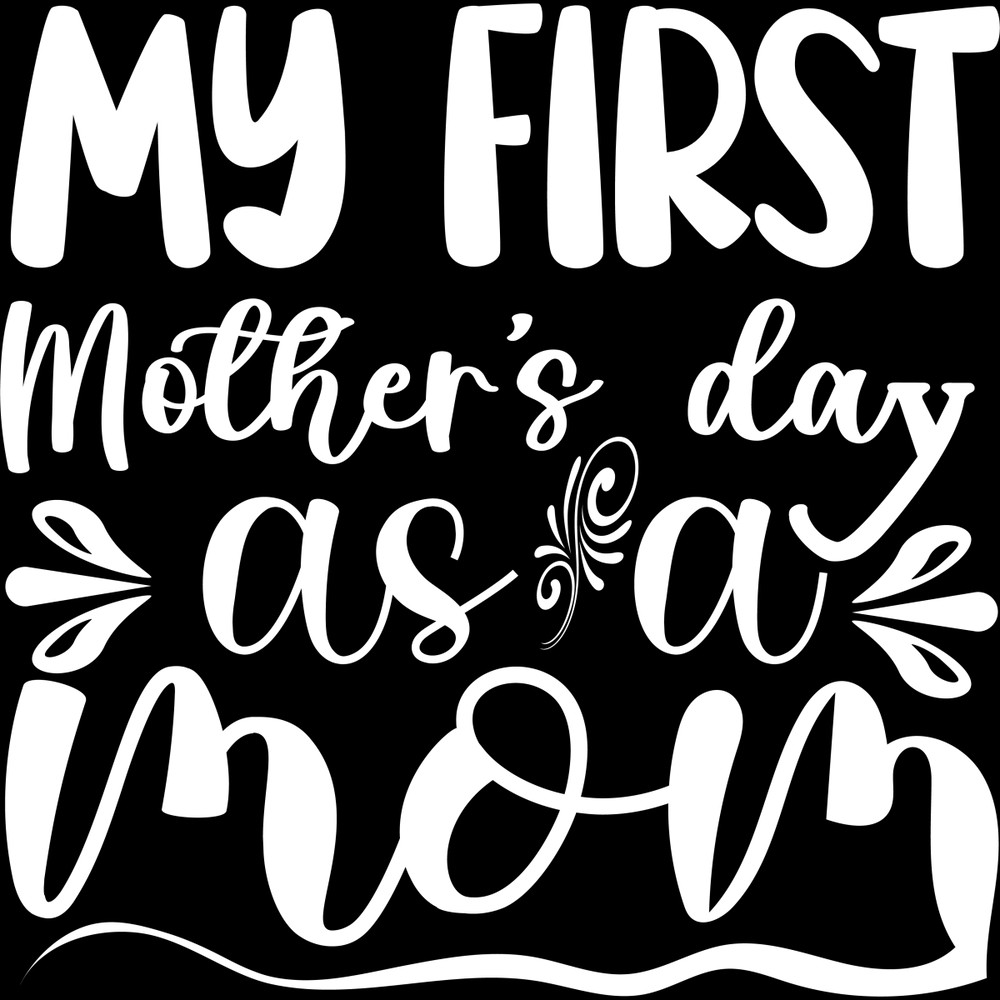 My-First-Mother's-Day-As-a-Mom-Digital-Download-Files-SVG260624CF7055.png