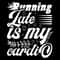 Running-Late-is-My-Cardio-Digital-Download-Files-SVG260624CF7058.png