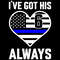 I've-Got-His-6-Police-Girlfriend-Police-Digital-Download-Files-SVG270624CF8375.png