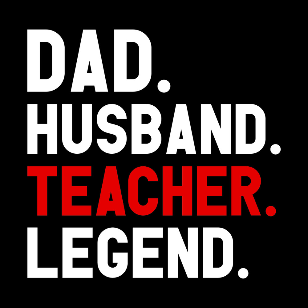 Dad-Husband-Teacher-Legend-Teacher's-Day-SVG280624CF9345.png