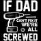 If-Dad-Can't-Fix-It-We're-All-Screwed-Digital-Download-SVG270624CF8852.png
