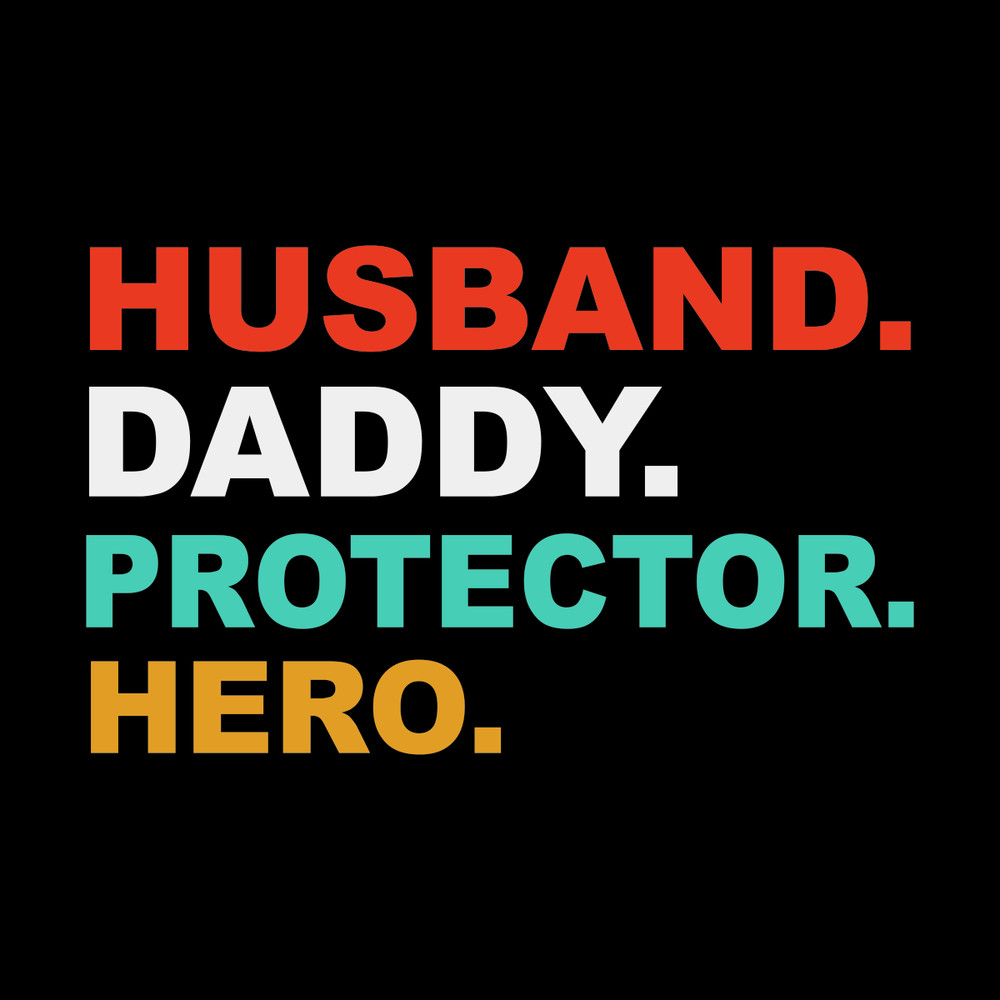 Husband-Daddy-Protector-Hero-Father's-Digital-Download-Files-SVG270624CF8854.png