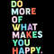 Do-More-of-What-Makes-You-Inspirational-Digital-Download-Files-SVG280624CF9402.png