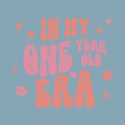 In My One Year Old Era SVG
