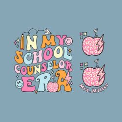 In My School Counselor Era Png, School Counselor Tee Png, Personalizable Counselor Shirt Svg, Retro School Counselor Er