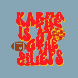 Karma is the Guy on the Chiefs PNG and SVG. Swifties Design Red Kingdom Football Kelce Digital Download. 87 Kansas Swift