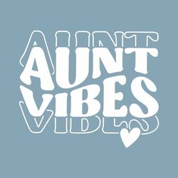 Aunt Vibes SVG, Aunt svg, Aunt Life Svg, Aunt Mode Svg, Best Aunt svg, Cricut,Loved Aunt SVG,Stacked Aunt svg,Half Mom