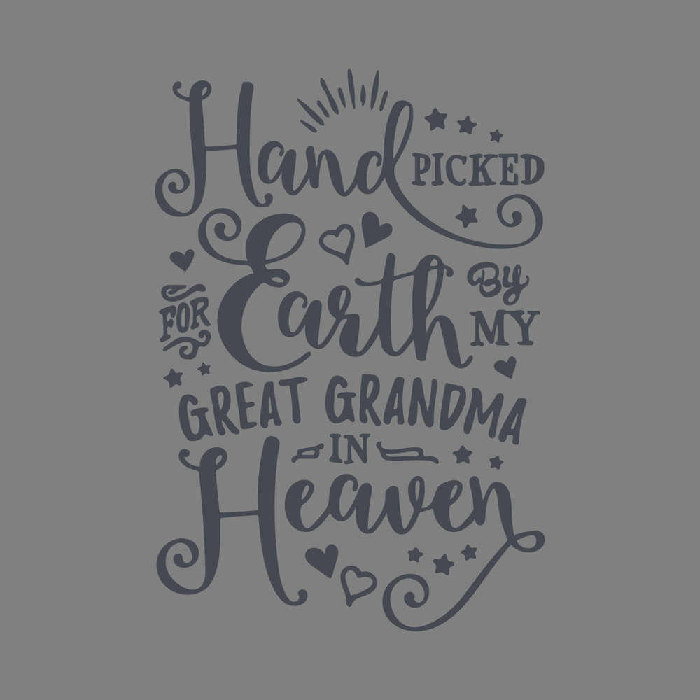 Handpicked-For-Earth-Svg-By-My-Great-Grandma-In-Heaven-2222821.png