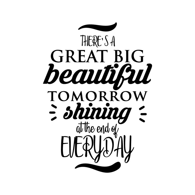 THERE'S-A-GREAT-Big-Beautiful-Tomorrow-svg-2226880.png