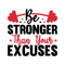 Be-Stronger-Than-Your-Excuses-SVG-Cut-File-2214106.png