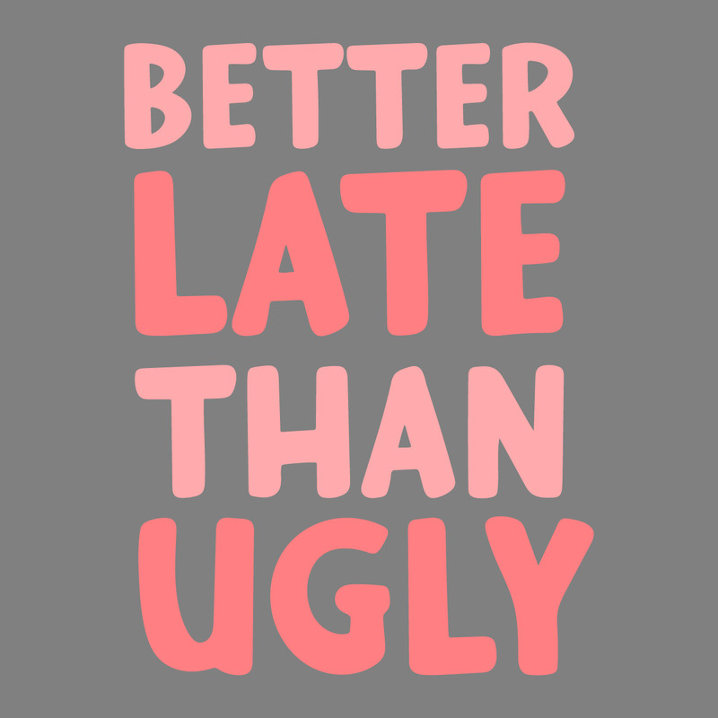 Better-Late-Than-Ugly-Quote-Motel-Keychain-SVG-PNG-DXF-2117485.png