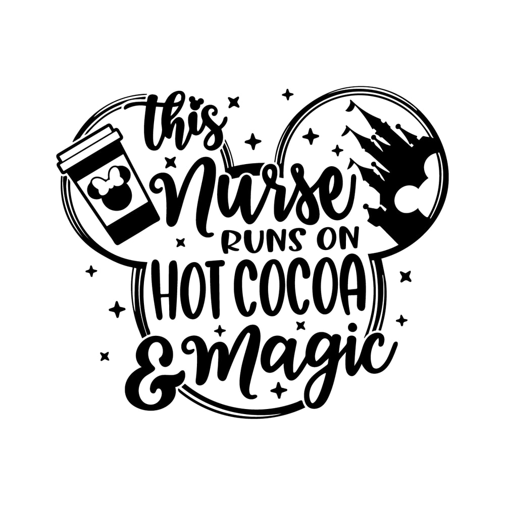 This-Nurse-Runs-on-Hot-Cocoa-and-Magic-Svg-2221247.png